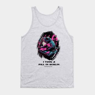 Techno Cat - I took a pill in Berlin - Catsondrugs.com - rave, edm, festival, techno, trippy, music, 90s rave, psychedelic, party, trance, rave music, rave krispies, rave flyer Tank Top